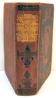 Immagine del venditore per THE STAR AND THE CLOUD; OR, A DAUGHTER'S LOVE. By the Author of 'I've Been Thinking.' and NELLIE OF TRURO. A Tale from Life. [by Jane Elizabeth Roscoe Hornblower]. [Two titles bound in one]. venduto da Marrins Bookshop