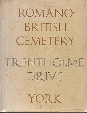 Seller image for Romano-British Cemetery at Trentholme Drive for sale by Librairie Archaion