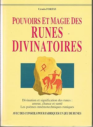 Pouvoirs et magie des runes divinatoires. Divination et signification des runes : amour, chance e...