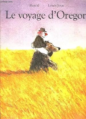 Bild des Verkufers fr LE VOYAGE D'OREGON zum Verkauf von Le-Livre