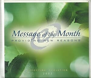 Imagen del vendedor de Message of the Month, Providing New Reasons - Dissecting Evolution 2002 a la venta por Sabra Books