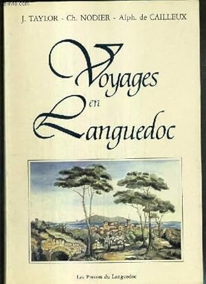 Imagen del vendedor de VOYAGES EN LANGUEDOC - VOYAGES PITTORESQUES ET ROMANTIQUES DANS L'ANCIENNE FRANCE. a la venta por Le-Livre