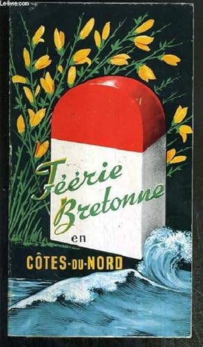 Immagine del venditore per FEERIE BRETONNE EN COTES-DU-NORD - GUIDE TOURISTIQUE venduto da Le-Livre