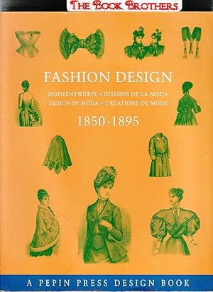 Imagen del vendedor de Fashion Design 1850-1895 a la venta por THE BOOK BROTHERS