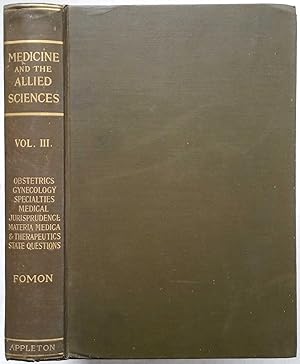 Medicine and the Allied Sciences: Obstetrics, Gynecology, Diseases of the Eye, Skin, Ear, Nose, M...