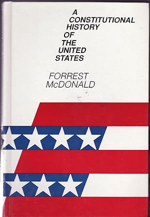 A CONSTITUTIONAL HISTORY OF THE UNITED STATES