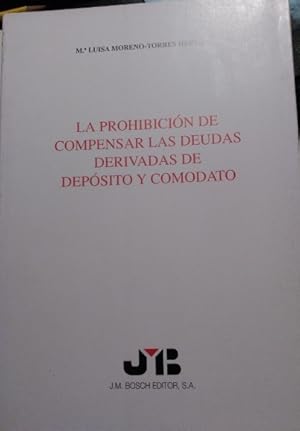 LA PROHIBICION DE COMPENSAR LAS DEUDAS DERIVADAS DE DEPOSITO Y COMODATO.