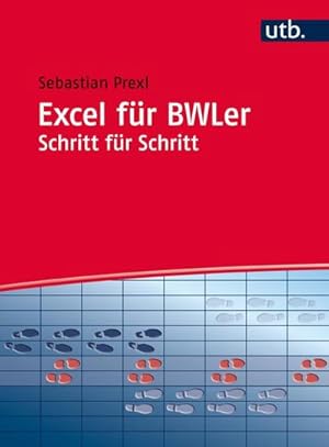 Bild des Verkufers fr Excel fr BWLer Schritt fr Schritt : Arbeitsbuch zum Verkauf von AHA-BUCH GmbH