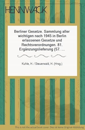 Berliner Gesetze. Sammlung aller wichtigen nach 1945 in Berlin erlassenen Gesetze und Rechtsveror...