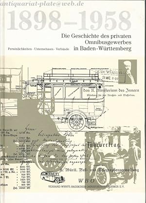 Die Geschichte des privaten Omnibusgewerbes in Baden-Württemberg von 1898-1958. Persönlichkeiten,...