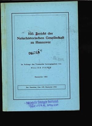 Bild des Verkufers fr 105. Bericht der Naturhistorischen Gesellschaft zu Hannover. zum Verkauf von Antiquariat Bookfarm