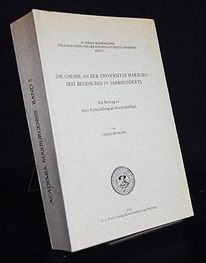 Die Chemie an der Universität Marburg seit Beginn des 19. [neunzehnten] Jahrhunderts. Ein Beitrag...