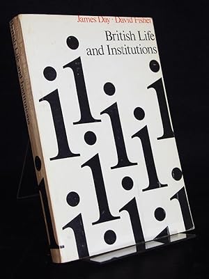 British Life and Institutions 1973. By James Day and David Fisher.