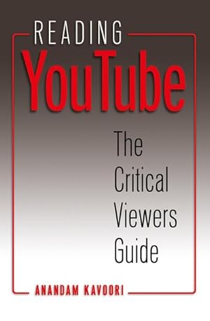 Seller image for Reading YouTube : The Critical Viewers Guide for sale by AHA-BUCH GmbH