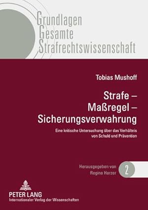 Image du vendeur pour Strafe  Maregel  Sicherungsverwahrung : Eine kritische Untersuchung ber das Verhltnis von Schuld und Prvention mis en vente par AHA-BUCH GmbH