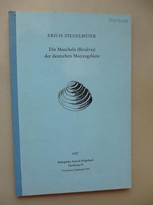 Die Muscheln Bivalvia der deutschen Meeresgebiete Reprint 1957 / 1974
