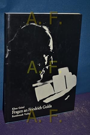 Bild des Verkufers fr Fragen an Friedrich Gulda : Anmerkungen zu Musik u. Gesellschaft. zum Verkauf von Antiquarische Fundgrube e.U.