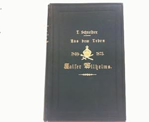 Bild des Verkufers fr Aus dem Leben Kaiser Wilhelms 1849-1873. Hier Band 2 ! zum Verkauf von Antiquariat Ehbrecht - Preis inkl. MwSt.