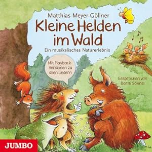 Bild des Verkufers fr Kleine Helden im Wald : Ein musikalisches Naturerlebnis zum Verkauf von AHA-BUCH GmbH
