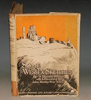 Image du vendeur pour Some Wessex Sketches. With a foreword by John Shirley-Fox. mis en vente par PROCTOR / THE ANTIQUE MAP & BOOKSHOP