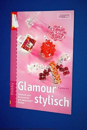 Glamour stylisch : Schmuck und Accessoires mit Swarovski-Perlen