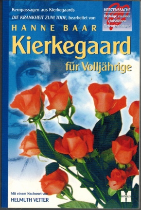 Bild des Verkufers fr Kierkegaard fr Volljhrige; Beitrge zu einer christlichen Tiefenpsychologie; Kernpassagen aus Kierkegaards Die Krankheit zum Tode. bearb. von. Mit einem Nachw. von Helmuth Vetter zum Verkauf von Elops e.V. Offene Hnde