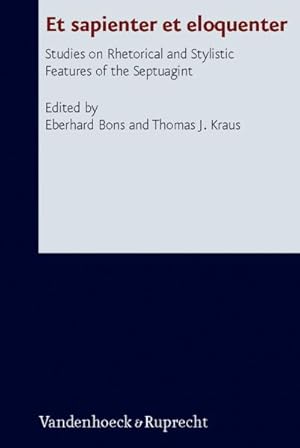 Immagine del venditore per Et sapienter et eloquenter. Studies on Rhetorical and Stylistic Features of the Septuagint venduto da primatexxt Buchversand