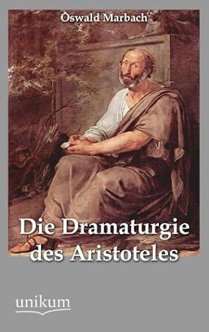 Bild des Verkufers fr Die Dramaturgie des Aristoteles zum Verkauf von primatexxt Buchversand
