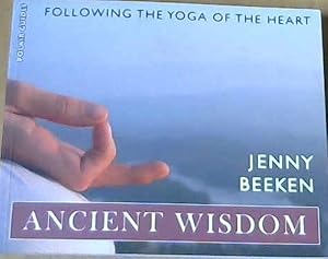 Image du vendeur pour Ancient Wisdom : Following the Yoga of the Heart mis en vente par Chapter 1