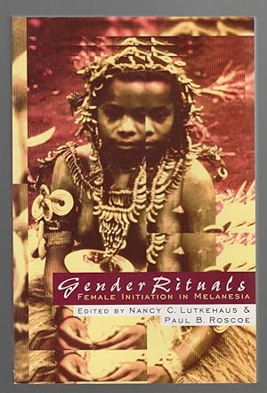 Gender Rituals: Female Initiation in Melanesia