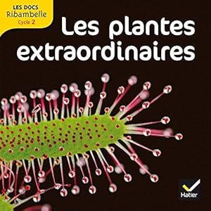 Image du vendeur pour Les docs Ribambelle cycle 2 d. 2012 - Les plantes extraordinaires mis en vente par dansmongarage