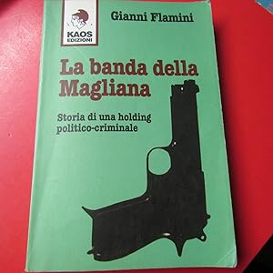 Seller image for La banda della Magliana Storia di una holding politico-criminale for sale by Antonio Pennasilico
