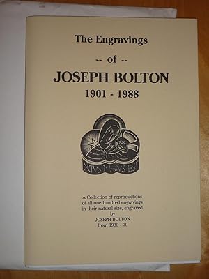 The Engravings of Joseph Bolton, 1901-1988. A Collection of reproductions of all one hundred engr...