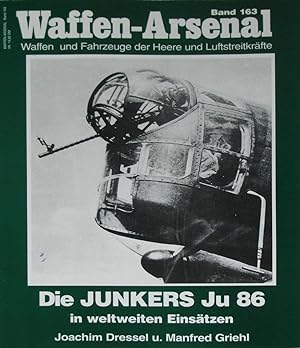 Seller image for Junkers JU 86 weltweit im Einsatz (Waffen-Arsenal. Band 163), for sale by Versandantiquariat Hbald