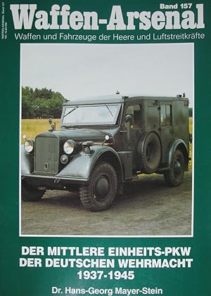 Seller image for Die mittleren Einheits-Pkw der deutschen Wehrmacht 1937-1945 (Waffen-Arsenal. Band 157), for sale by Versandantiquariat Hbald