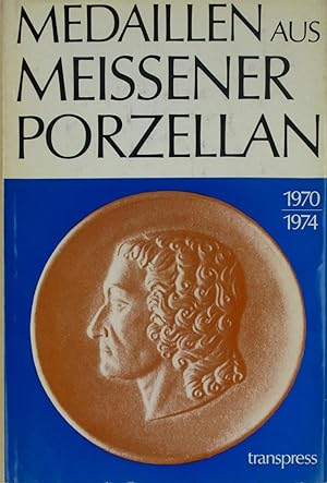Medaillen aus Meissener Porzellan 1970-1974,