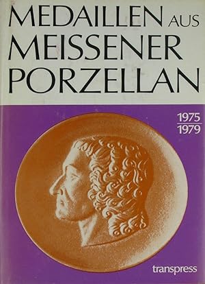 Bild des Verkufers fr Medaillen aus Meissener Porzellan 1975-1979, zum Verkauf von Versandantiquariat Hbald