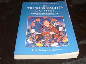 Seller image for Les Trsors Cachs Du Tibet. La Tradition Terma De L'Ecole Nyingma Du Bouddhisme Tibtain for sale by librairie ESKAL