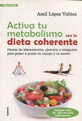 ACTIVA TU METABOLISMO CON LA DIETA COHERENTE.