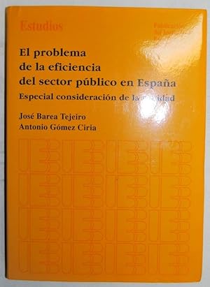 Immagine del venditore per EL PROBLEMA DE LA EFICIENCIA DEL SECTOR PUBLICO EN ESPAA. Especial consideracin de la sanidad. Prlogo de Jernimo Saavedra Acevedo venduto da Fbula Libros (Librera Jimnez-Bravo)