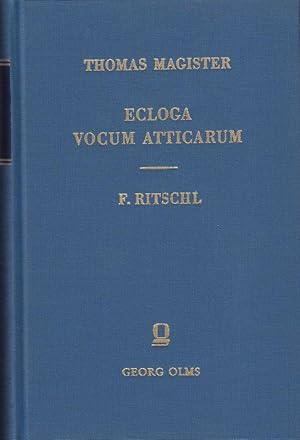 Ecloga vocum Atticarum. Ex recensione et cum prolegomenis Friderici Ritschelii.