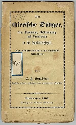 Der thierische Dünger, seine Gewinnung, Aufbewahrung, und Verwendung in der Landwirthschaft. Nach...