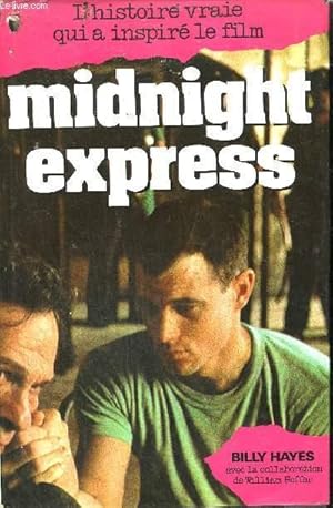 Seller image for MIDNIGHT EXPRESS - L'HISTOIRE VRAIE QUI A INSPIRE LE FILM for sale by Le-Livre