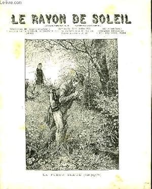 Seller image for JOURNAL MENSUEL LE RAYON DE SOLEIL 34EME ANNEE N6 JUILLET 1907 - LA FLEUR BLEUE - - Le chat et l'oiseau - Varits - Le don royal - La vocation de Georgette - Questions bibliques for sale by Le-Livre