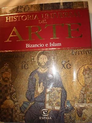 Historia Universal del Arte. Tomo 4. Bizancio e Islam