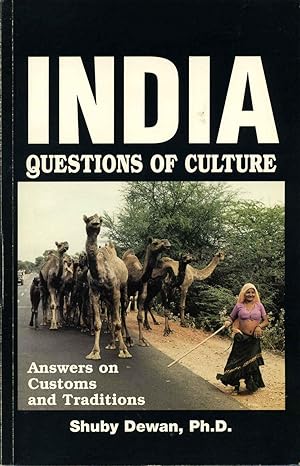 India: Questions of Culture. Answers on Customs and Traditions.