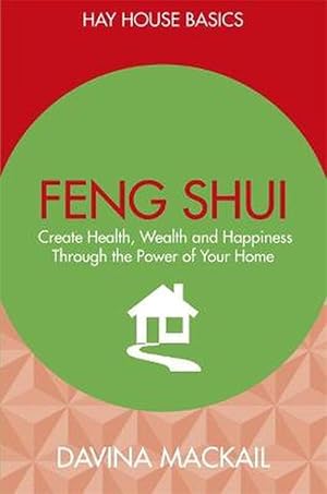 Seller image for Feng Shui: Create Health, Wealth and Happiness Through the Power of Your Home (Paperback) for sale by Grand Eagle Retail