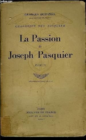 Bild des Verkufers fr CHRONIQUE DES PASQUIER - LA PASSION DE JOSEPH PASQUIER zum Verkauf von Le-Livre