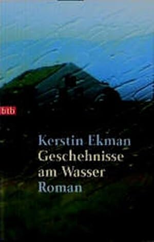 Seller image for Geschehnisse am Wasser. Roman for sale by ANTIQUARIAT Franke BRUDDENBOOKS