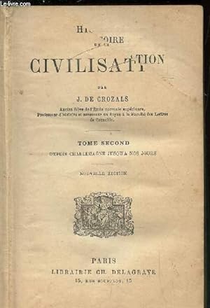 Bild des Verkufers fr HISTOIRE DE LA CIVILISATION / TOME SECOND - Depuis Charlemagne jusqu' nos jours. zum Verkauf von Le-Livre